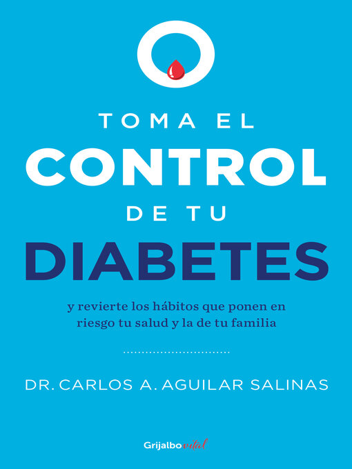 Title details for Toma el control de tu diabetes by Dr. Carlos A. Aguilar Salinas - Wait list